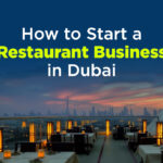 How to Start a Restaurant Business in Dubai