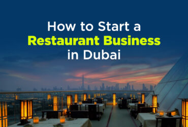 How to Start a Restaurant Business in Dubai