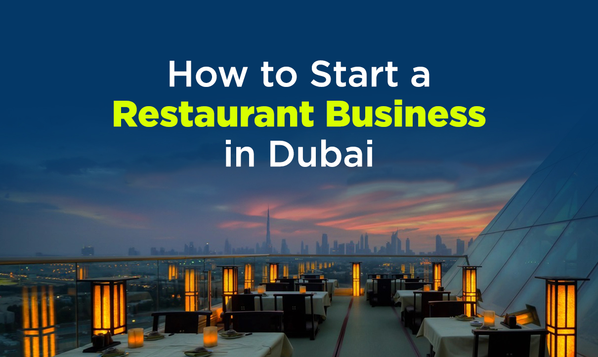 How to Start a Restaurant Business in Dubai